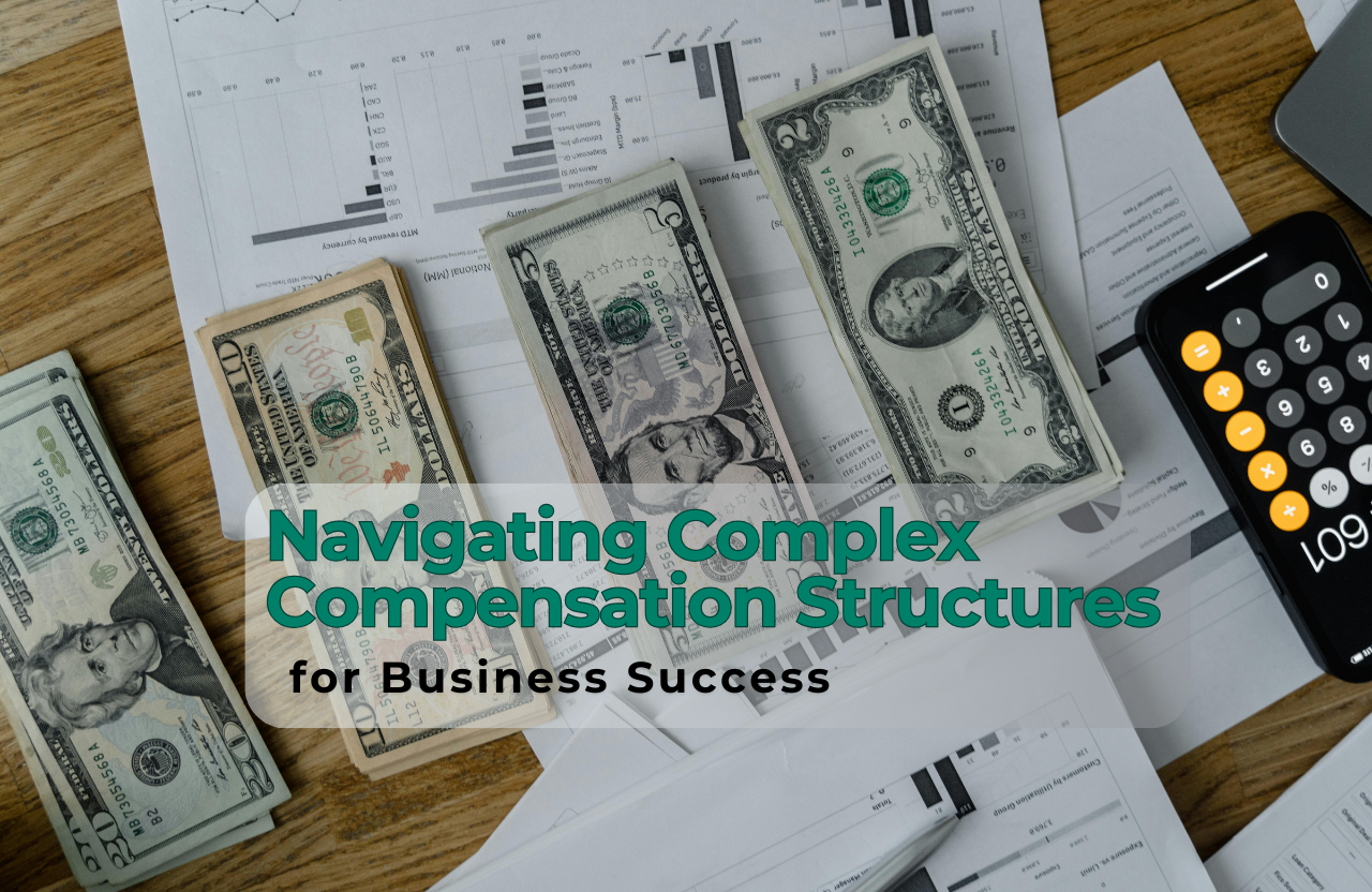 Navigating Complex Compensation Structures for Business Success