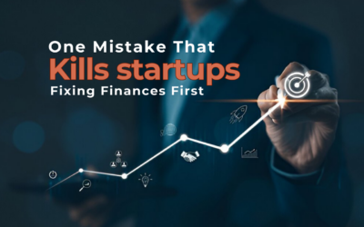 One Mistake That Kills Startups Before They Even Begin Fixing Finances First