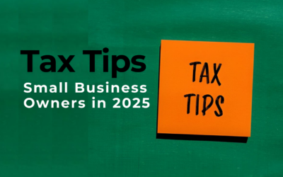 Tax Tips for Small Business Owners in 2025