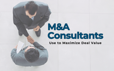 Top Strategies M&A Consultants Use to Maximize Deal Value