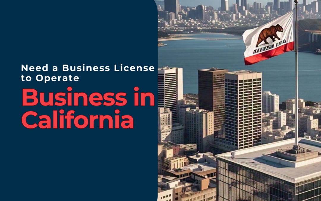 Do You Need a Business License to Operate in California?