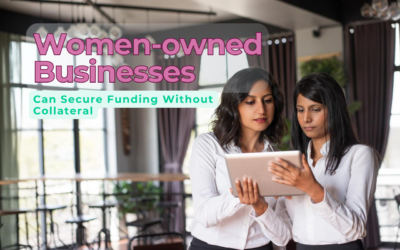 How Women-Owned Businesses Can Secure Funding Without Collateral