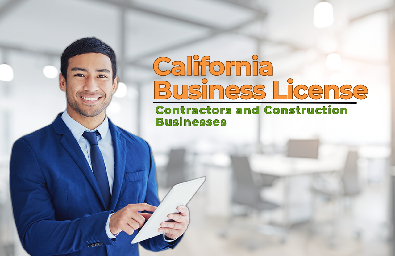 How to Get a California Business License for Contractors and Construction Businesses