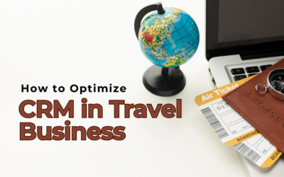 How to Optimize Travel Business Operations with CRM and Automation