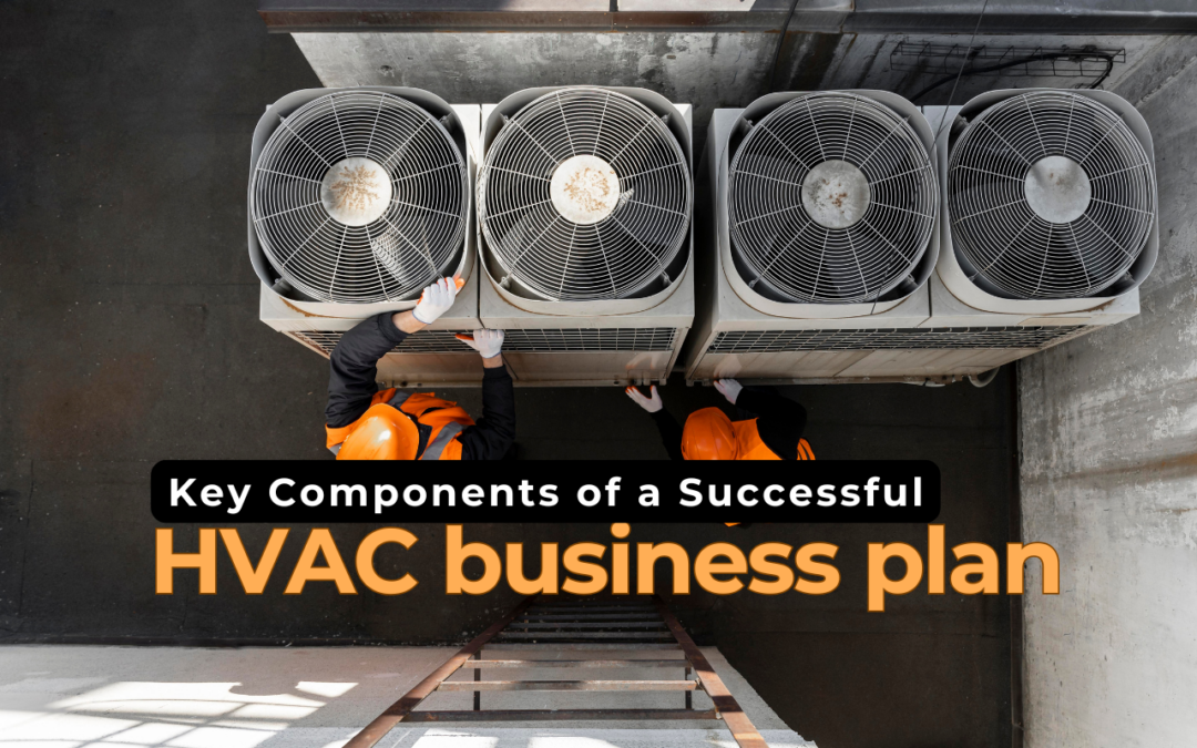 Key Components of a Successful HVAC Business Plan