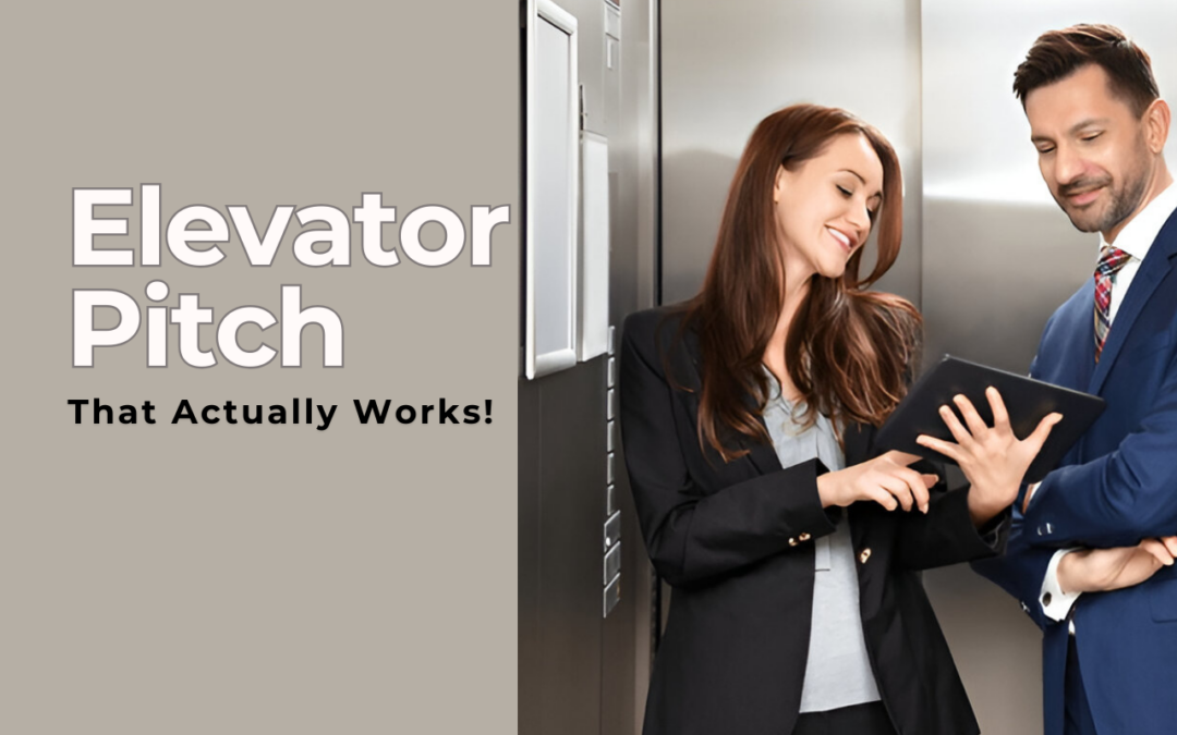 Tips for Crafting an Elevator Pitch That Actually Works!