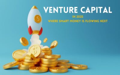 Venture Capital in 2025: Where Smart Money is Flowing Next