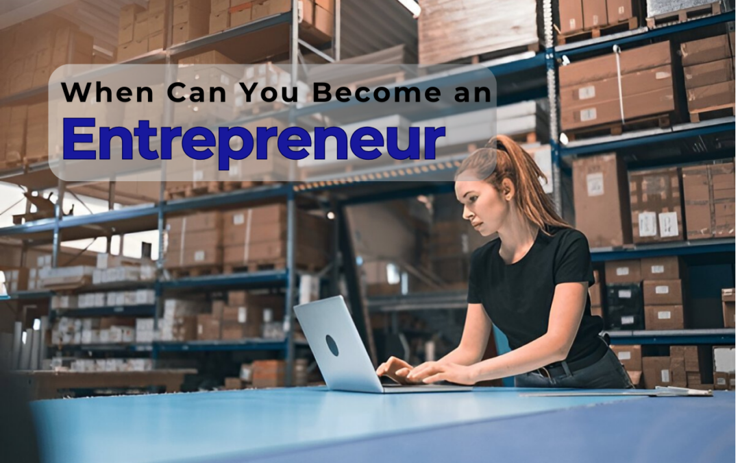 When Can You Become an Entrepreneur?