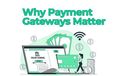 Why Payment Gateways Matter