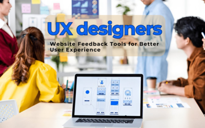 Why UX Designers Rely on Website Feedback Tools for Better User Experience