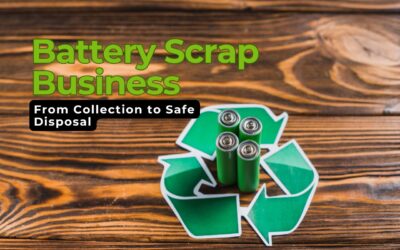Battery Scrap Business Ideas: From Collection to Safe Disposal