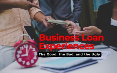 The Good, the Bad, and the Ugly: Business Loan Experiences!