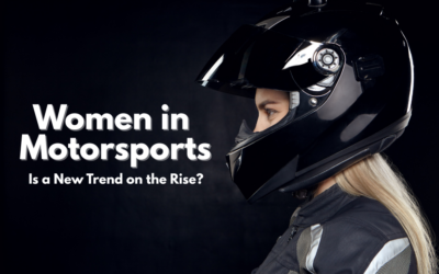 Women in Motorsports: Is a New Trend on the Rise?